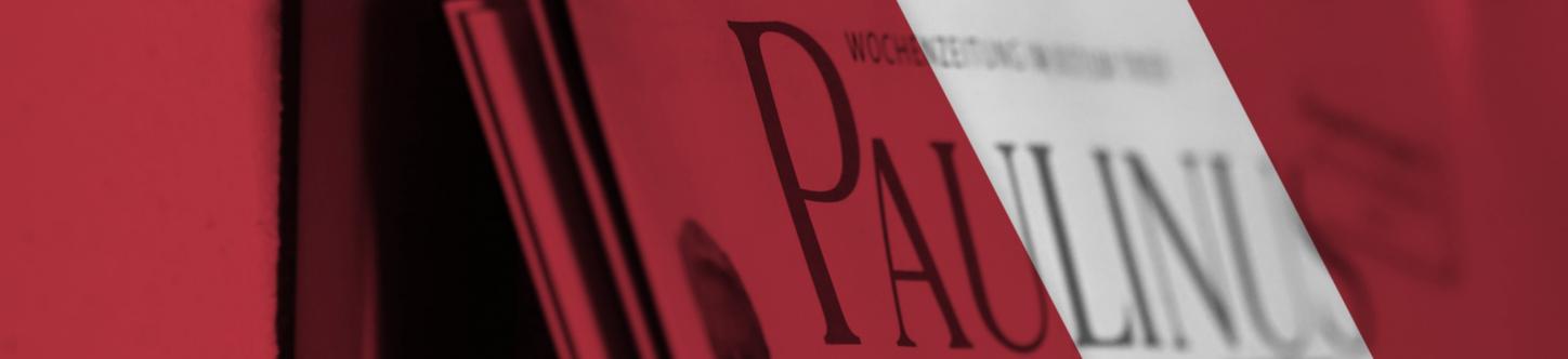 Man sieht ein Banner mit einem roten Hintergrund und mit Zeitungen. Darüber steht 'Weitere Nachrichten gibt es im gemeinsamen Newsportal von Paulinus und Bistum Trier.
