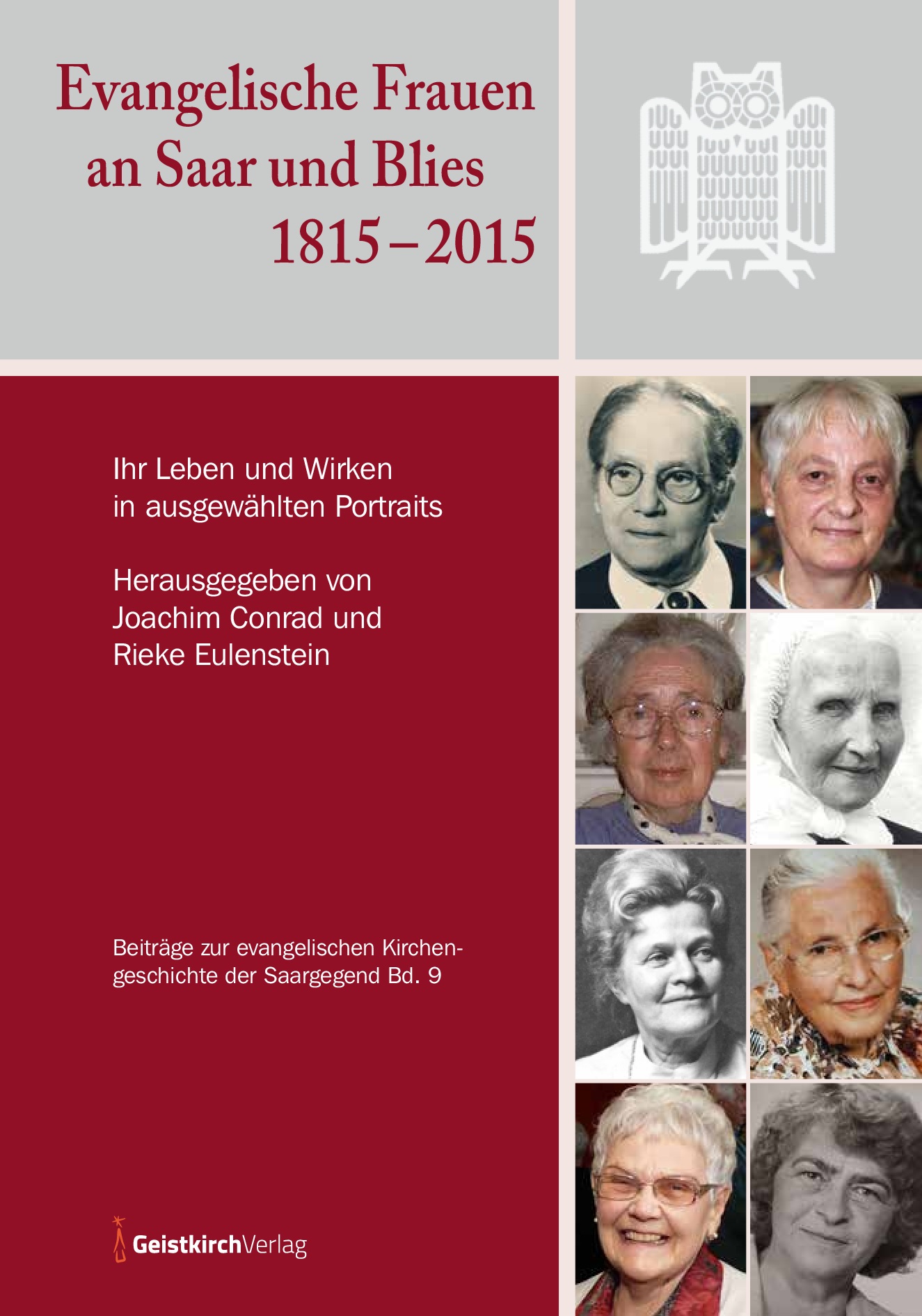 Joachim Conrad, Rieke Eulenstein (Hrsg). Evangelische Frauen an Saar und Blies 1815–2015, Geistkirch-Verlag, 276 Seiten, ISBN: 978-3-949983-34-4, 19,80 Euro.