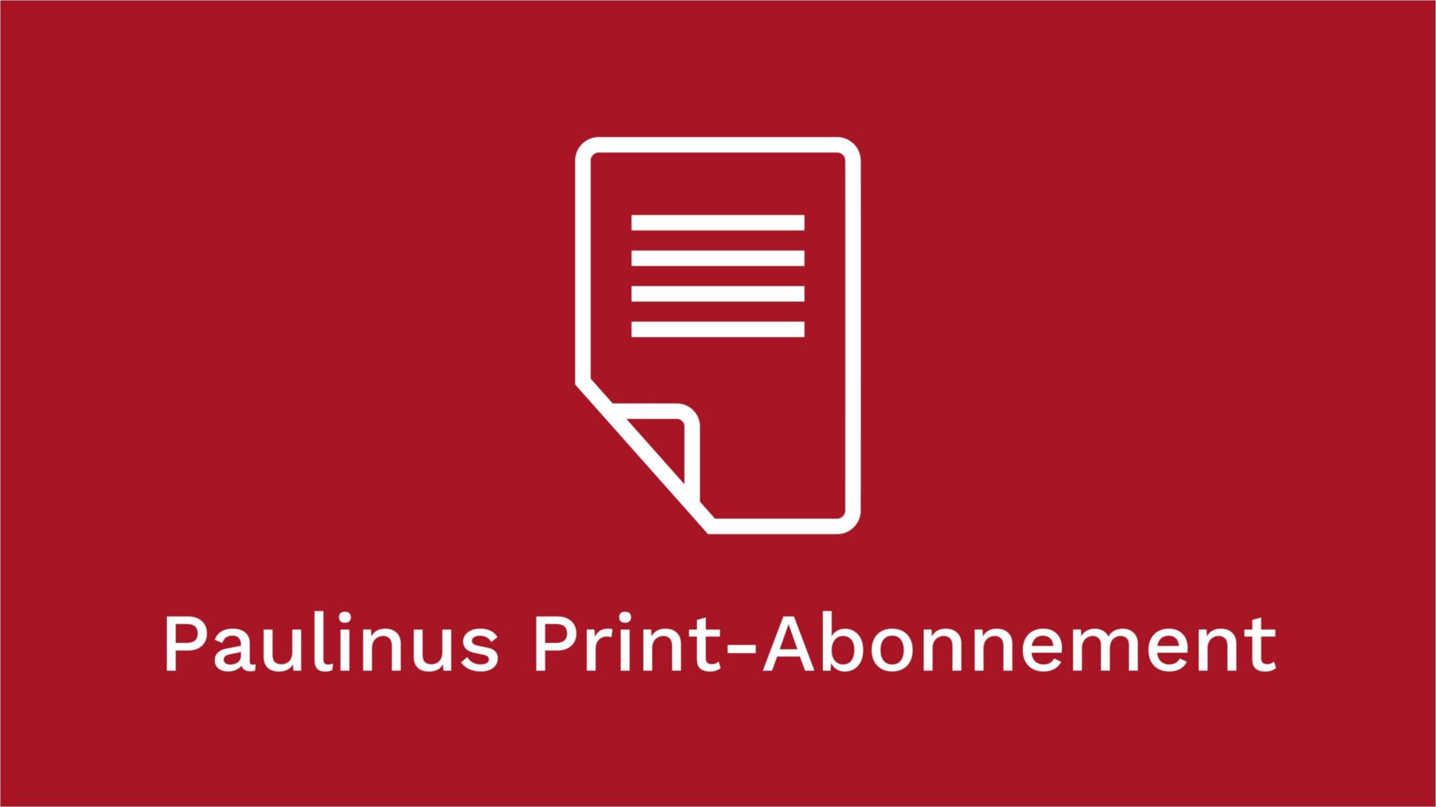 Paulinus Print-Abonnement