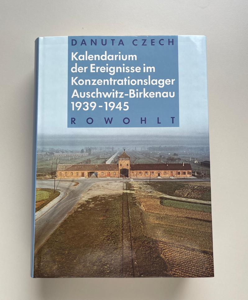 Kalendarium der Ereignisse im Konzentrationslager Auschwitz-Birkenau 1939-1945.